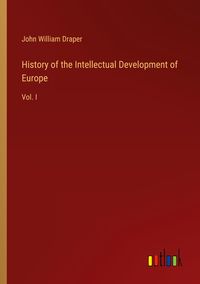 Produktbild: History of the Intellectual Development of Europe