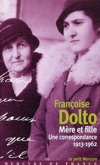 Produktbild: M&egrave;re et fille, une correspondance, 1913-1962