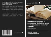 Produktbild: Una exploraci&oacute;n de la ense&ntilde;anza de la literatura en la educaci&oacute;n superior argelina