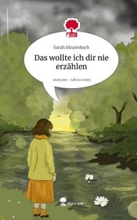 Produktbild: Das wollte ich dir nie erzählen. Life is a Story - story.one