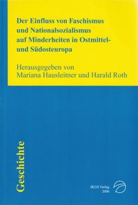 Produktbild: Der Einfluss von Faschismus und Nationalsozialismus auf Minderheiten in Ostmittel- und S&uuml;dosteuropa