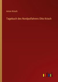 Produktbild: Tagebuch des Nordpolfahrers Otto Krisch