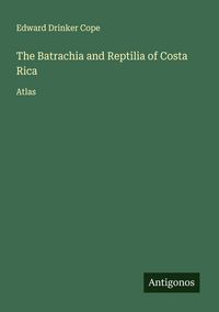 Produktbild: The Batrachia and Reptilia of Costa Rica