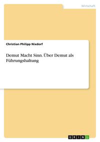 Produktbild: Demut Macht Sinn. &Uuml;ber Demut als F&uuml;hrungshaltung
