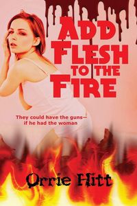 Produktbild: Add Flesh to the Fire