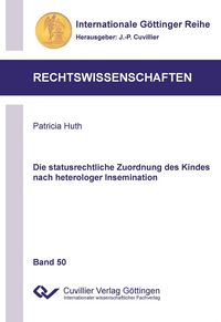 Produktbild: Die statusrechtliche Zuordnung des Kindes nach heterologer Insemination