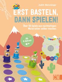 Produktbild: Erst basteln, dann spielen!