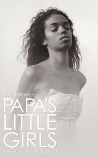 Bild vom Artikel Papa's Little Girls vom Autor Lola Akindele