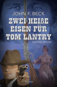 Produktbild: Zwei hei&szlig;e Eisen f&uuml;r Tom Lantry