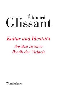 Bild vom Artikel Kultur und Identität vom Autor Edouard Glissant