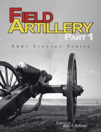 Produktbild: Field Artillery Part 1 (Army Lineage Series)