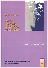 Bild vom Artikel Dialog als Kunst gemeinsam zu denken vom Autor William Isaacs