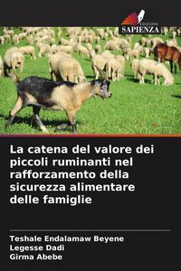 Produktbild: La catena del valore dei piccoli ruminanti nel rafforzamento della sicurezza alimentare delle famiglie