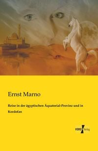 Produktbild: Reise in der &auml;gyptischen &Auml;quatorial-Provinz und in Kordofan