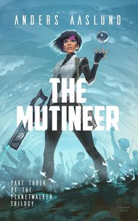 Produktbild: The Mutineer (The Planetwalker Trilogy, #3)
