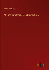 Produktbild: Alt- und mittelenglisches &Uuml;bungsbuch