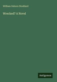 Produktbild: Wrecked? A Novel