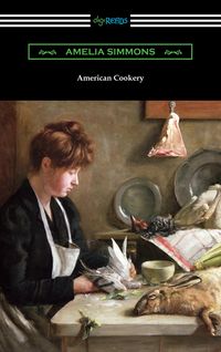 Produktbild: American Cookery: The First American Cookbook
