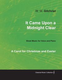 Produktbild: It Came Upon a Midnight Clear - A Carol for Christmas and Easter - Sheet Music for Voice and Piano