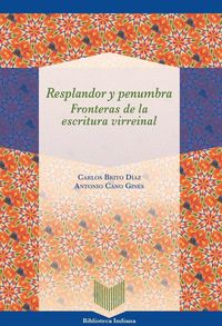 Produktbild: Resplandor y penumbra : fronteras de la escritura virreinal