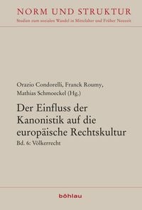 Produktbild: Der Einfluss der Kanonistik auf die europ&auml;ische Rechtskultur