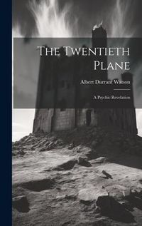 Produktbild: The Twentieth Plane: A Psychic Revelation
