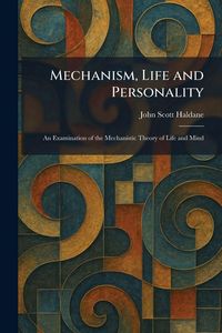 Produktbild: Mechanism, Life and Personality