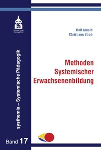 Methoden Systemischer Erwachsenenbilung Rolf Arnold