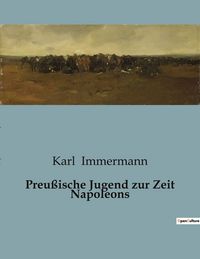 Produktbild: Preu&szlig;ische Jugend zur Zeit Napoleons