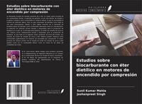 Produktbild: Estudios sobre biocarburante con &eacute;ter diet&iacute;lico en motores de encendido por compresi&oacute;n