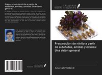 Produktbild: Preparaci&oacute;n de nitrilo a partir de aldeh&iacute;dos, amidas y oximas: Una visi&oacute;n general