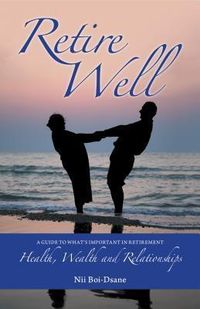 Produktbild: Retire Well: A Guide to What's Important in Retirement