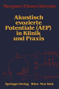 Produktbild: Akustisch evozierte Potentiale (AEP) in Klinik und Praxis