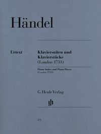 Produktbild: Georg Friedrich H&auml;ndel - Klaviersuiten und Klavierst&uuml;cke (London 1733)