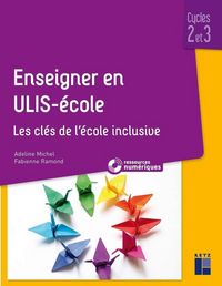 Produktbild: Enseigner en Ulis-&eacute;cole : les cl&eacute;s de l'&eacute;cole inclusive