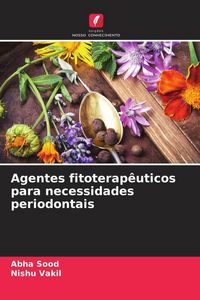 Produktbild: Agentes fitoterap&ecirc;uticos para necessidades periodontais