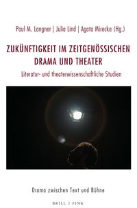 Produktbild: Zuk&uuml;nftigkeit im zeitgen&ouml;ssischen Drama und Theater