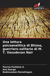 Produktbild: Una lettura psicoanalitica di Bhima, guerriero solitario di M. T. Vasudevan Nair