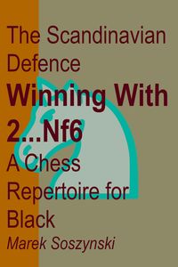 Produktbild: The Scandinavian Defence: Winning with 2...Nf6: A Chess Repertoire for Black