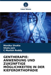 Produktbild: Gentherapie: Anwendung und Zuk&uuml;nftige M&ouml;glichkeiten in der Kieferorthop&auml;die