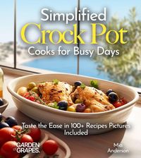 Produktbild: Simplified Crock Pot Cooks for Busy Days