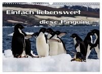 Produktbild: Einfach liebenswert diese Pinguine (Wandkalender 2027 DIN A3 quer), CALVENDO Monatskalender