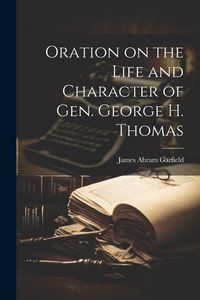 Produktbild: Oration on the Life and Character of Gen. George H. Thomas