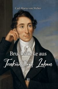 Produktbild: Bruchst&uuml;cke aus Tonk&uuml;nstlers Leben