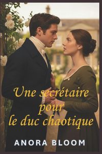 Produktbild: Une secr&eacute;taire pour le duc chaotique