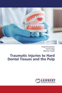Produktbild: Traumatic Injuries to Hard Dental Tissues and the Pulp