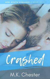 Bild vom Artikel Crashed (New South Romance) vom Autor M. K. Chester