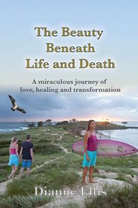 Produktbild: The Beauty Beneath Life and Death