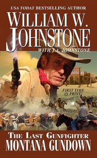 Montana Gundown William W. Johnstone with J. a. Johnston
