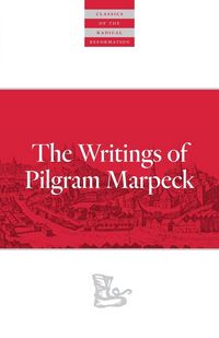 Produktbild: Writings of Pilgram Marpeck